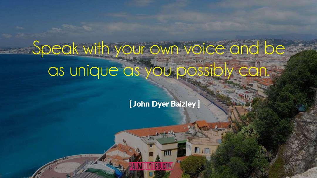 Unique Voice quotes by John Dyer Baizley
