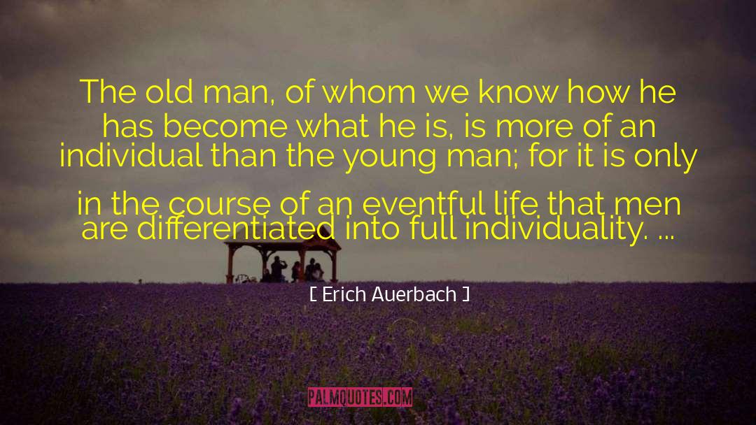 Uniqueness Of An Individual quotes by Erich Auerbach