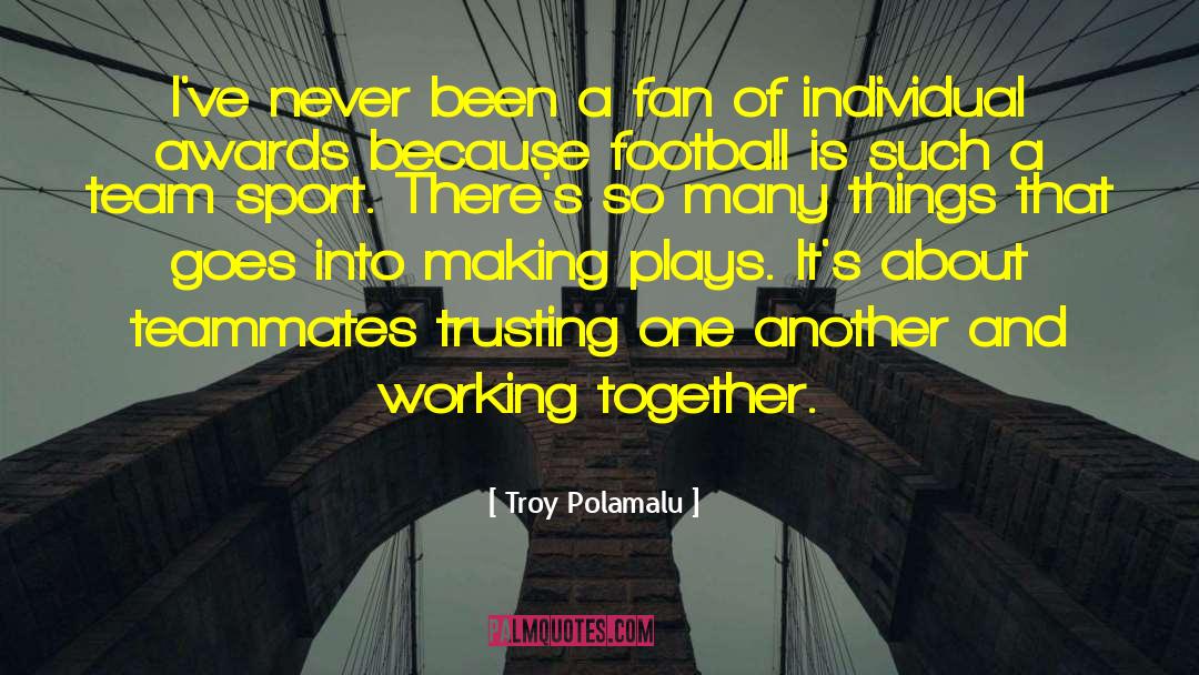 Uniqueness Of Individual quotes by Troy Polamalu