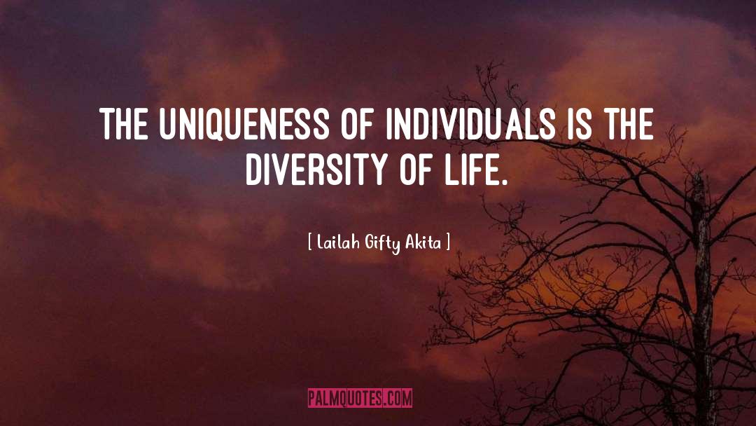 Uniqueness Of Individuals quotes by Lailah Gifty Akita