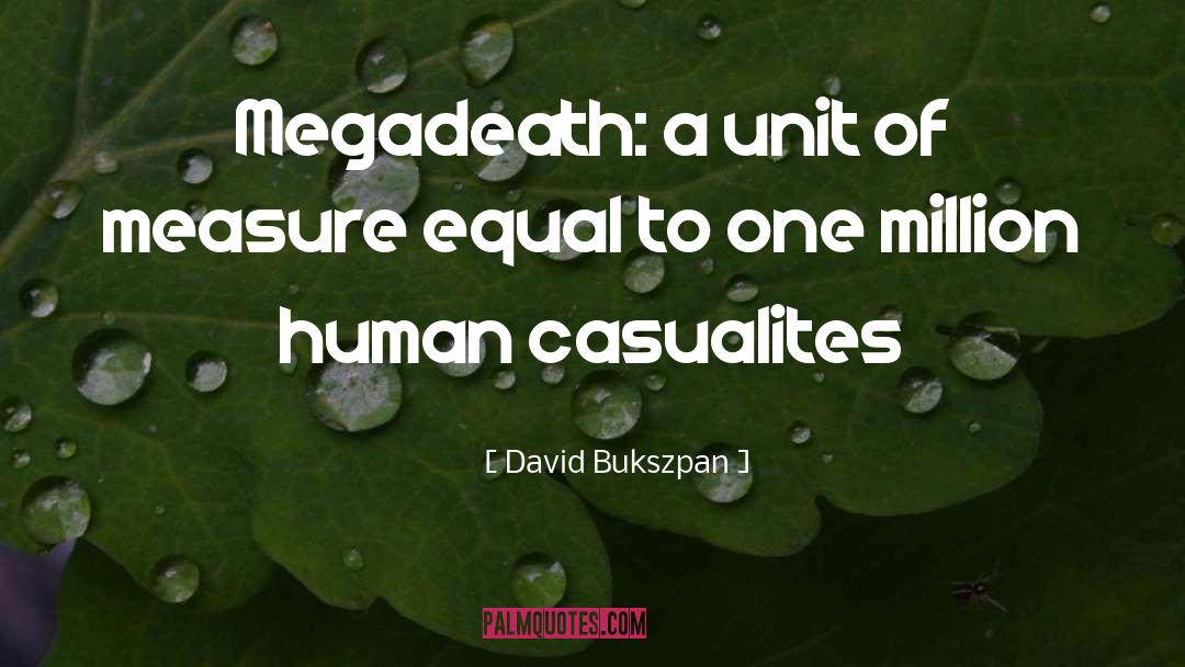 Unit quotes by David Bukszpan