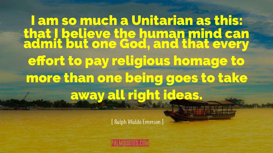 Unitarian quotes by Ralph Waldo Emerson