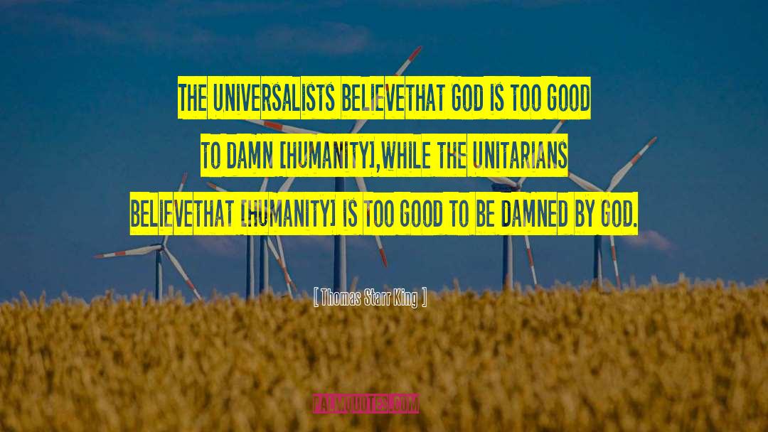 Unitarians quotes by Thomas Starr King
