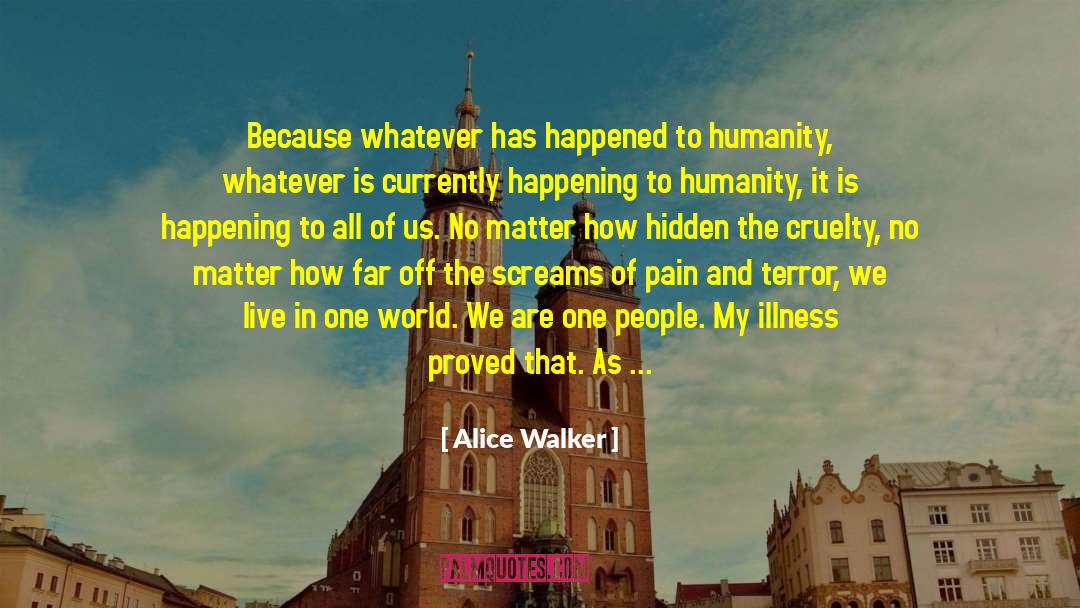 Unite Humanity quotes by Alice Walker