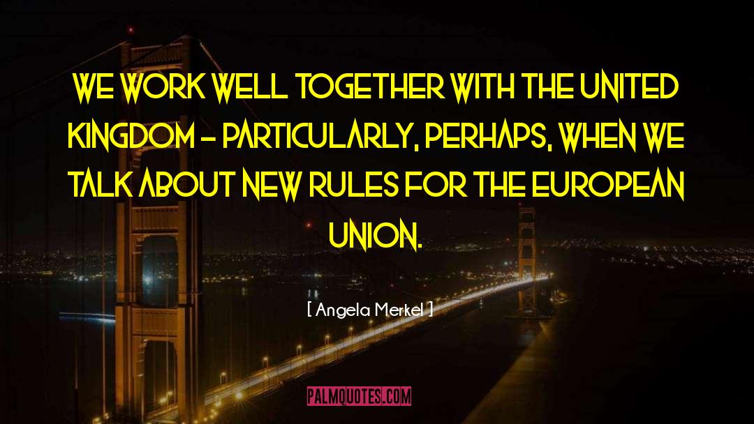 United Kingdom quotes by Angela Merkel