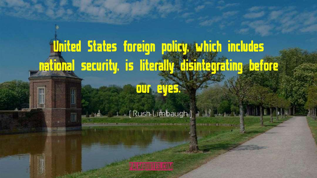 United States Foreign Policy quotes by Rush Limbaugh
