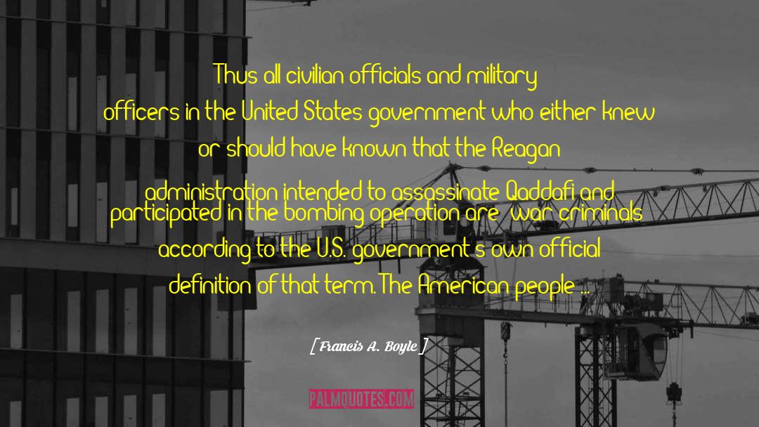 United States Government quotes by Francis A. Boyle