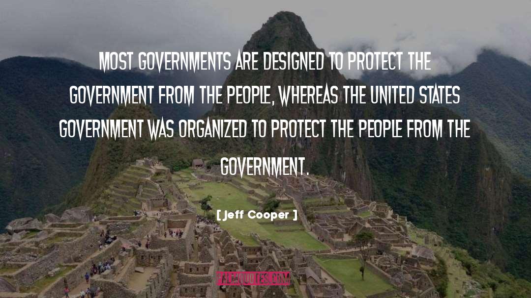 United States Government quotes by Jeff Cooper