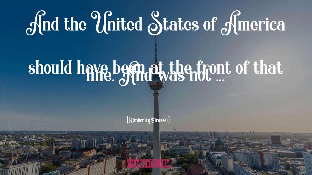 United States Of America quotes by Kimberley Strassel