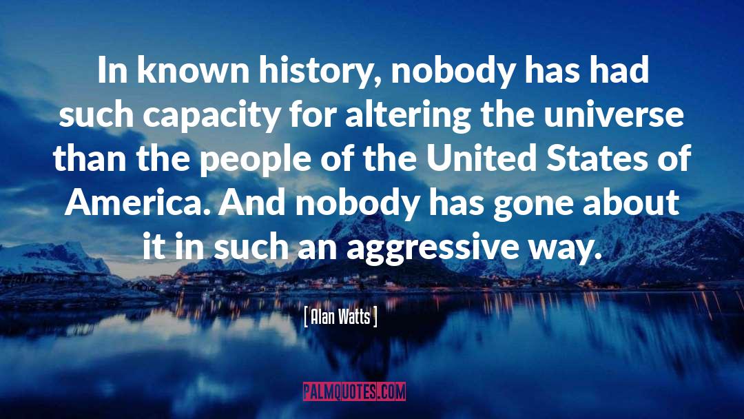 United States Of America quotes by Alan Watts