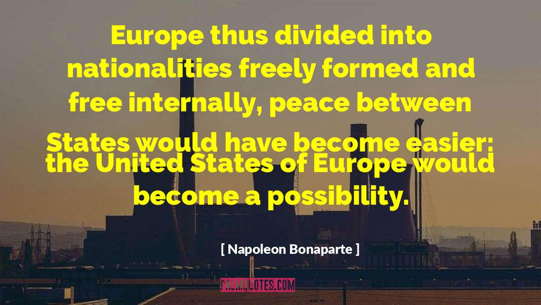 United States Of Europe quotes by Napoleon Bonaparte