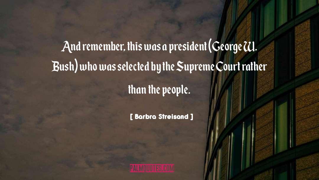 United States Supreme Court quotes by Barbra Streisand