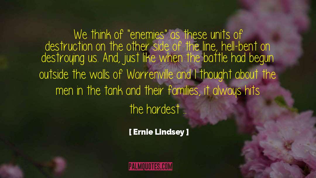 Units quotes by Ernie Lindsey