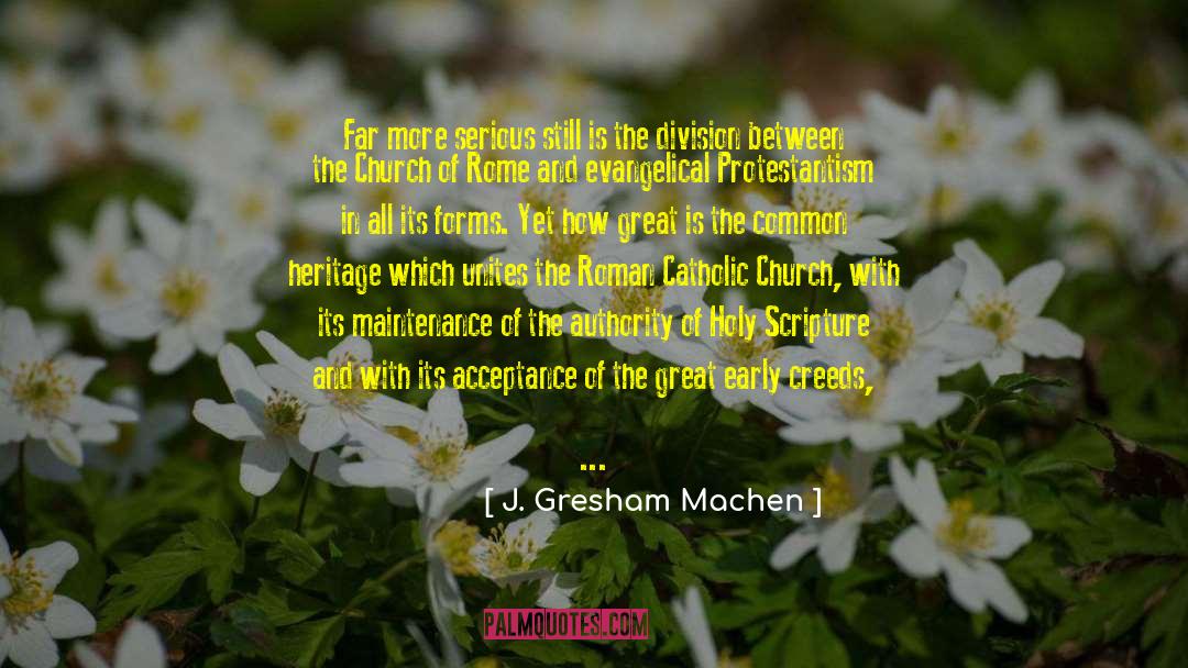 Unity And Division quotes by J. Gresham Machen