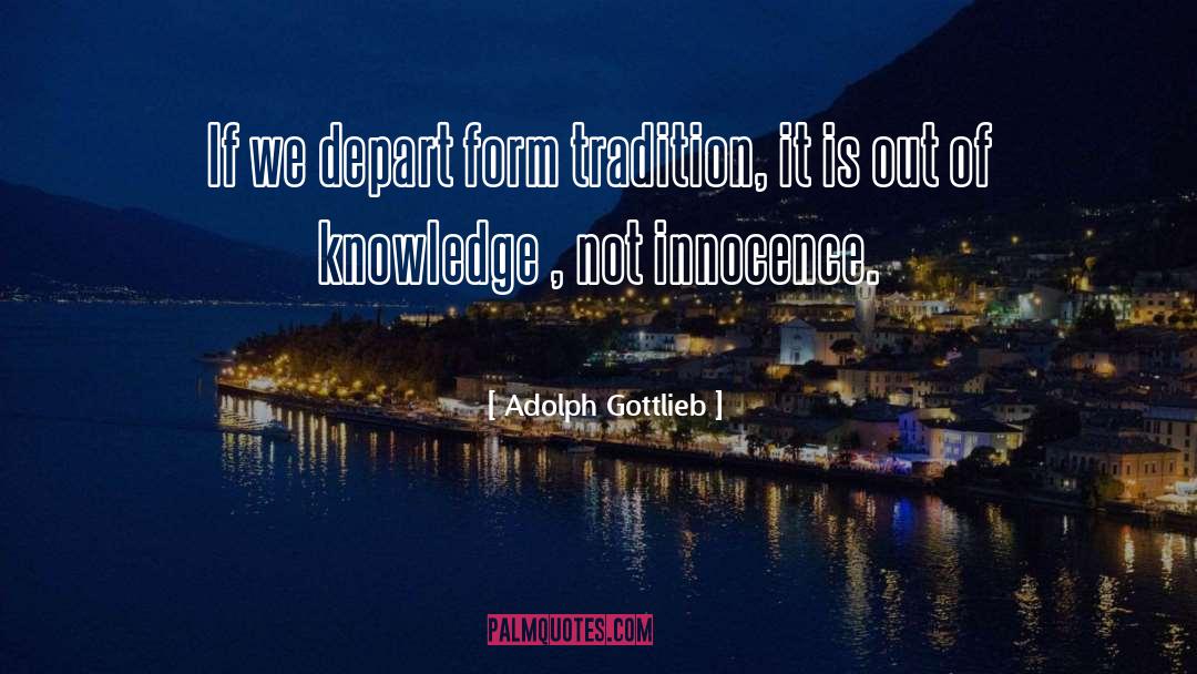 Unity Of Knowledge quotes by Adolph Gottlieb