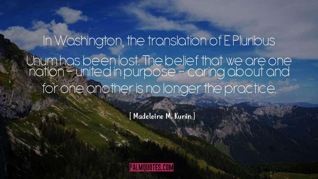 Unity Of Purpose quotes by Madeleine M. Kunin