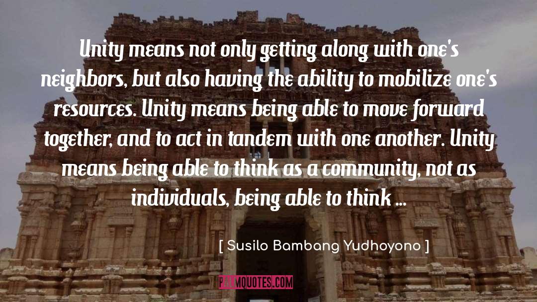 Unity Of Purpose quotes by Susilo Bambang Yudhoyono
