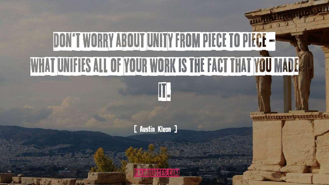 Unity quotes by Austin Kleon