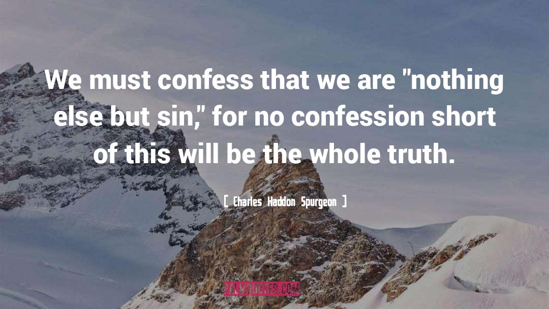 Univeral Truth quotes by Charles Haddon Spurgeon
