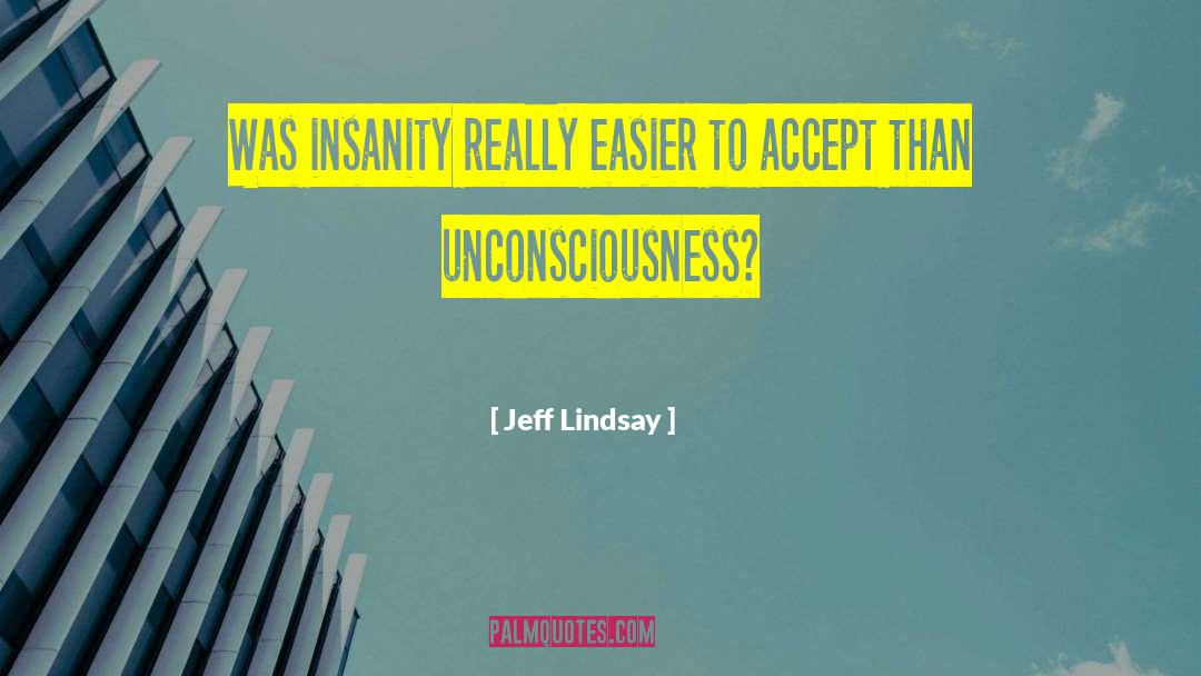 Universal Acceptance quotes by Jeff Lindsay