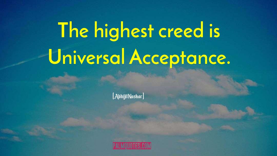 Universal Acceptance quotes by Abhijit Naskar