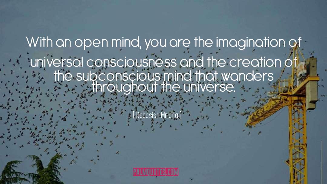 Universal Consciousness quotes by Debasish Mridha