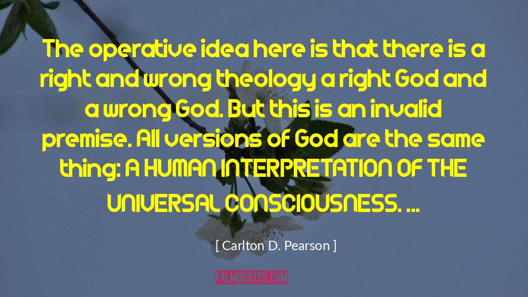 Universal Consciousness quotes by Carlton D. Pearson