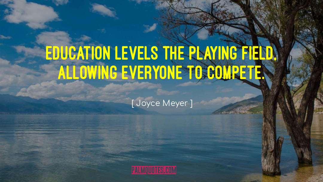 Universal Education quotes by Joyce Meyer