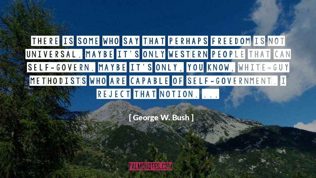 Universal Empire quotes by George W. Bush