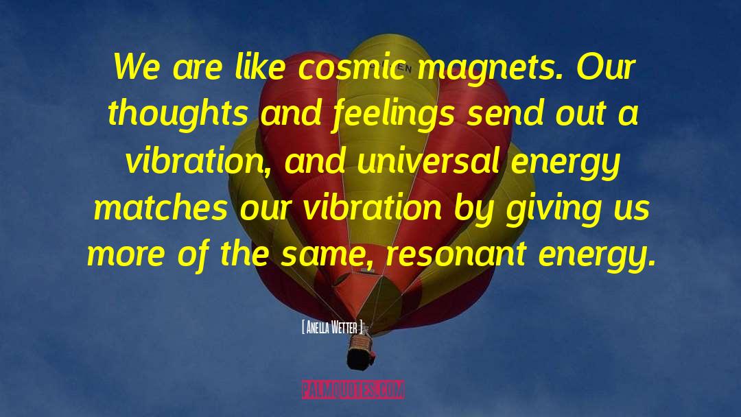 Universal Energy quotes by Anella Wetter
