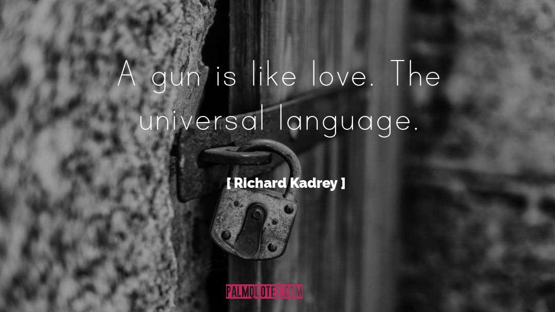 Universal Grammar quotes by Richard Kadrey