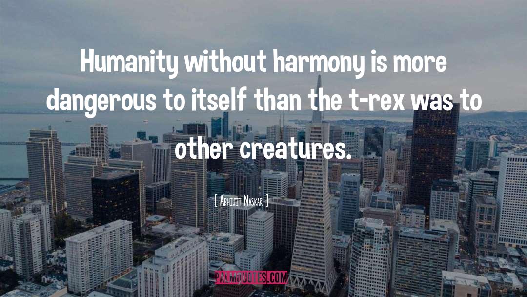Universal Harmony quotes by Abhijit Naskar