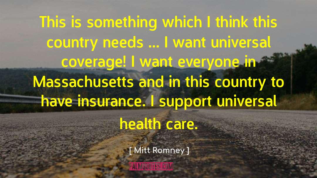 Universal Health Care quotes by Mitt Romney