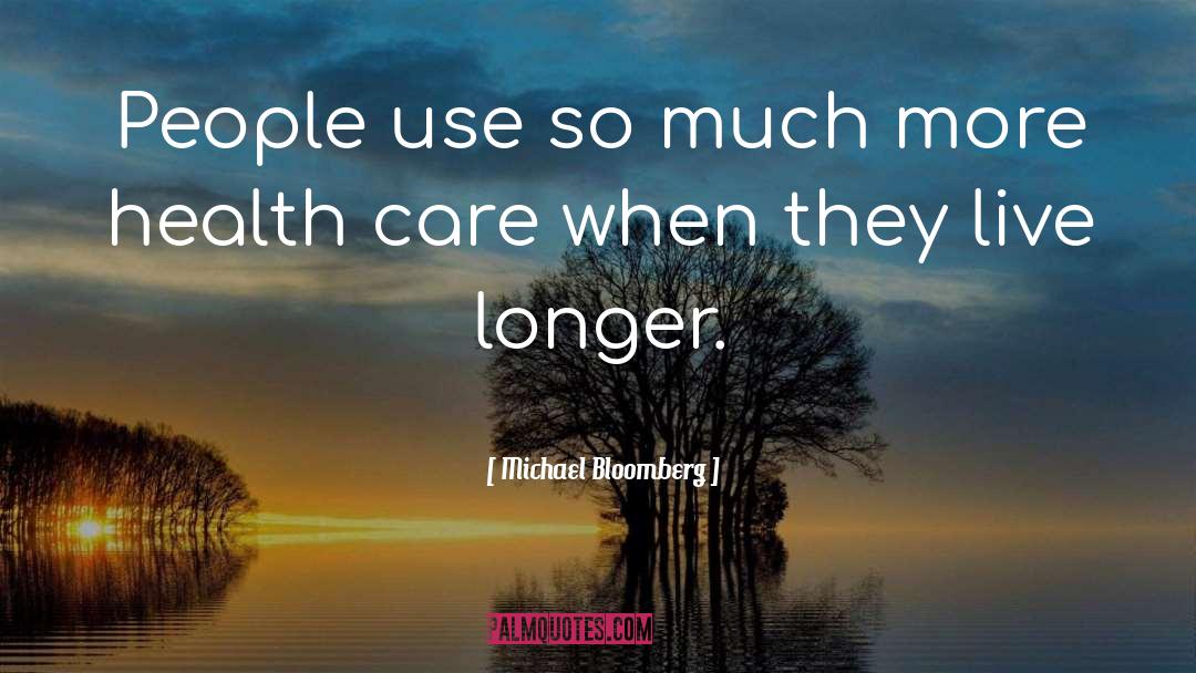 Universal Health Care quotes by Michael Bloomberg