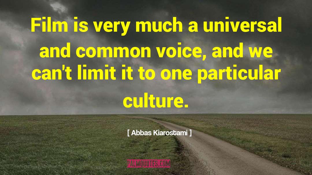 Universal Ingredient quotes by Abbas Kiarostami