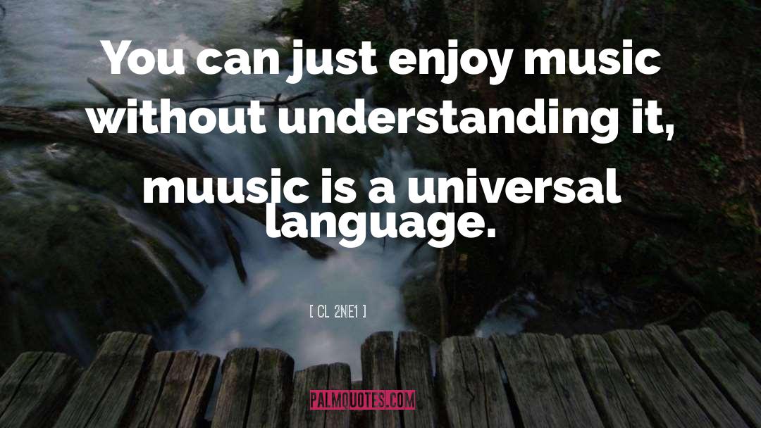 Universal Language quotes by Cl 2ne1