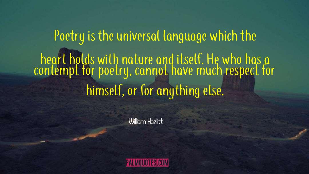 Universal Language quotes by William Hazlitt