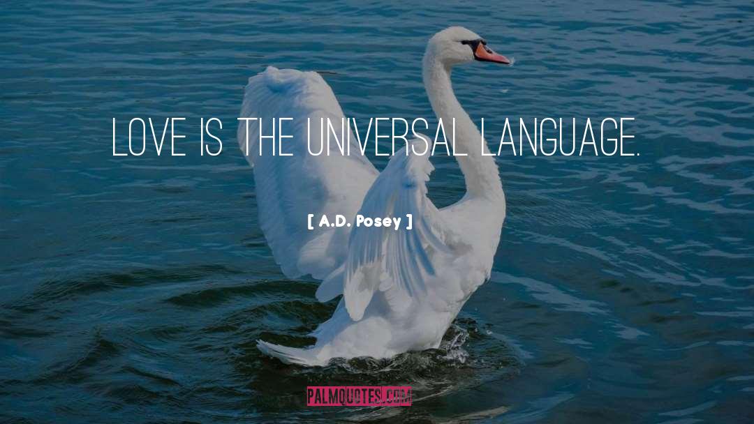 Universal Language quotes by A.D. Posey