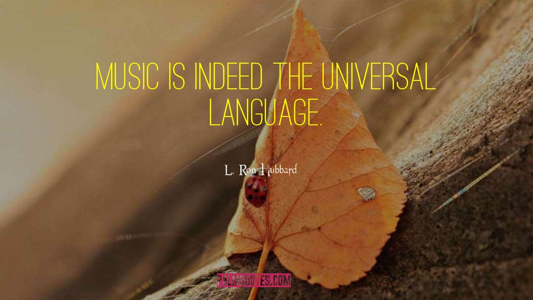 Universal Language quotes by L. Ron Hubbard