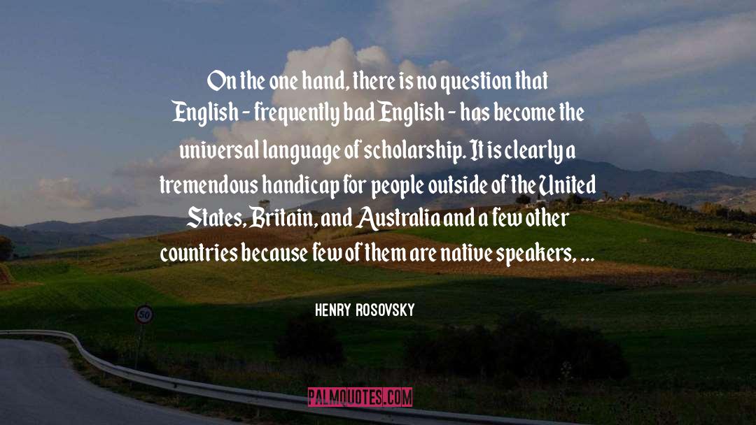 Universal Language quotes by Henry Rosovsky
