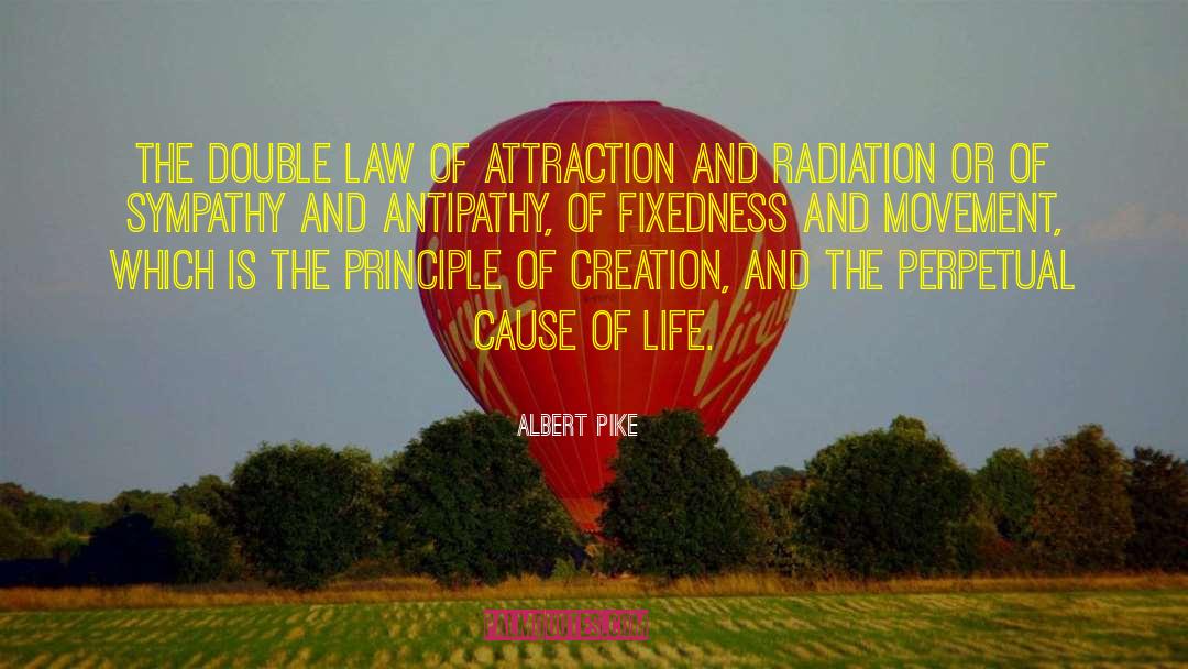 Universal Law Of Attraction quotes by Albert Pike