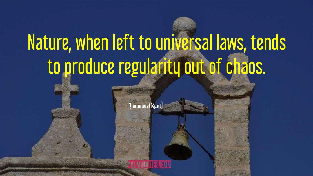 Universal Laws quotes by Immanuel Kant