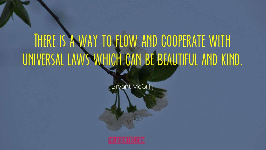 Universal Laws quotes by Bryant McGill