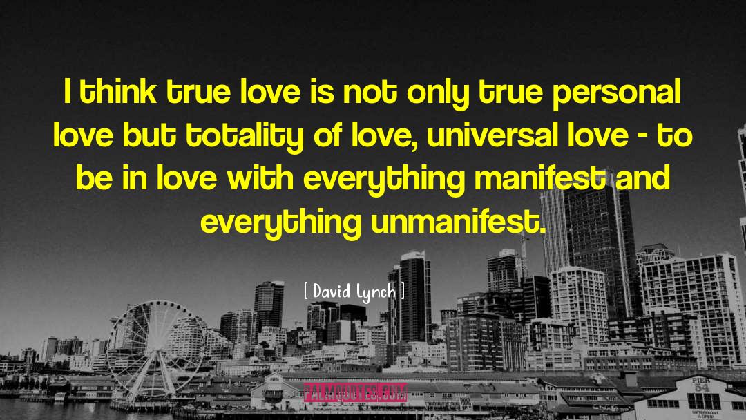 Universal Love quotes by David Lynch