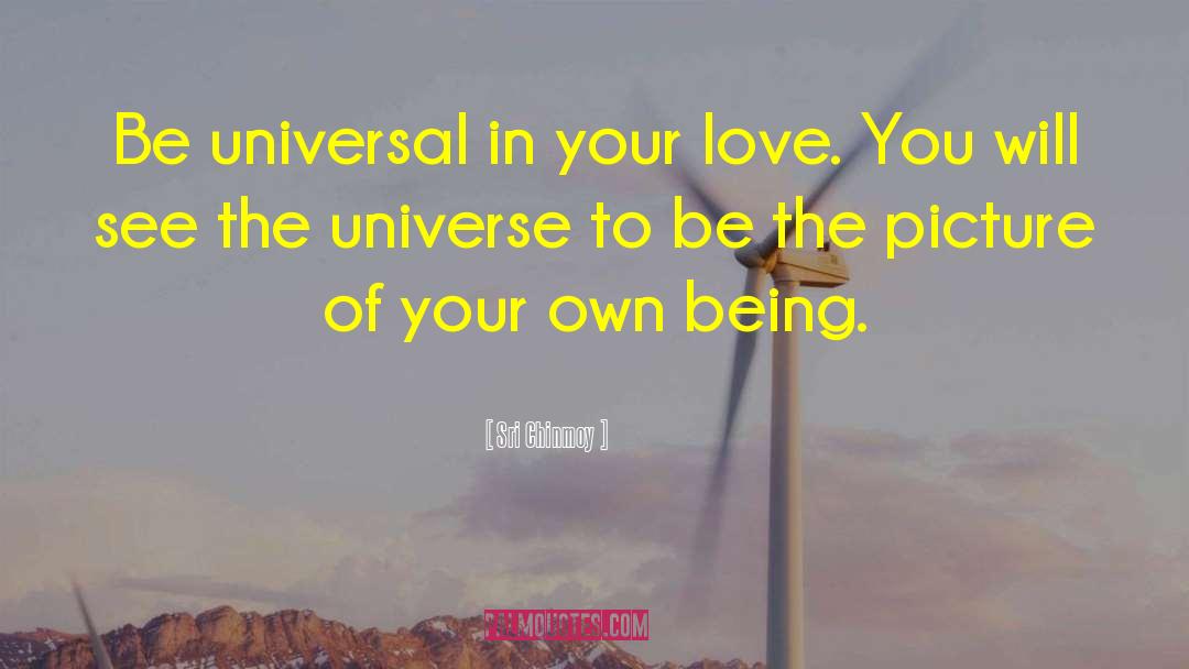 Universal Love quotes by Sri Chinmoy