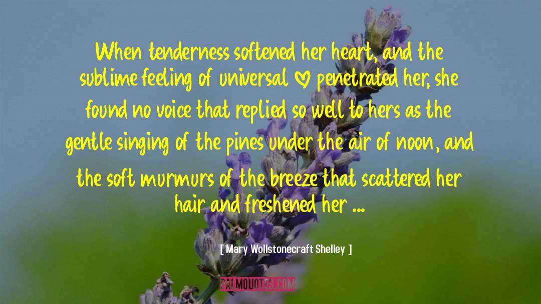 Universal Love quotes by Mary Wollstonecraft Shelley