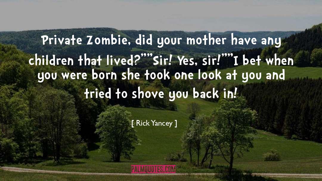 Universal Mother quotes by Rick Yancey