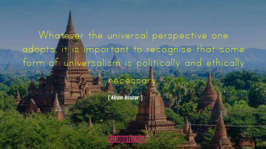 Universal Perspective quotes by Alison Assiter