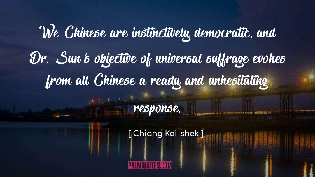 Universal Suffrage quotes by Chiang Kai-shek
