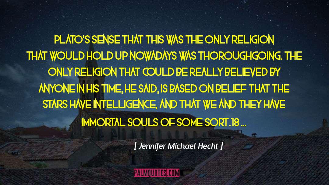 Universal Truth quotes by Jennifer Michael Hecht